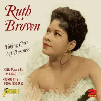 Zahraniční hudba 2CD Ruth Brown: Taking Care Of Business 2011