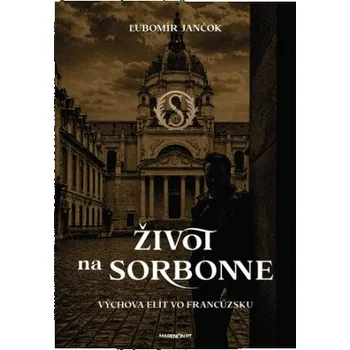 Učebnice Život na Sorbonne - Ľubomír Jančok