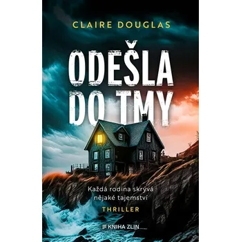 Odešla do tmy - Claire Douglas (2024,…