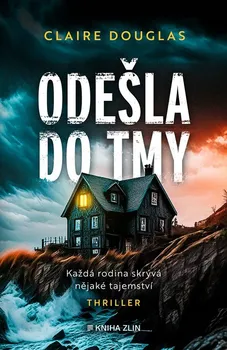 Odešla do tmy - Claire Douglas (2024, brožovaná)