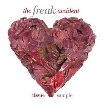 Zahraniční hudba CD The Freak Accident: Tissue Sample 2007