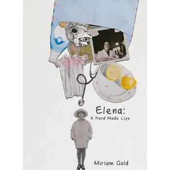 Beletrie pro dospělé Elena: A Hand Made Life - Gold, Miriam
