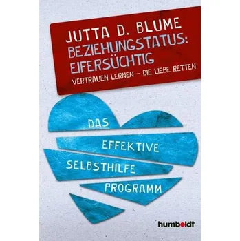 Beziehungsstatus: Eifersüchtig - Blume, Jutta Dhara