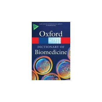 Cizojazyčná kniha Dictionary of Biomedicine - Lackie, John M. (, Formerly Director of Research, Yamanouchi Research Institute, Oxford)
