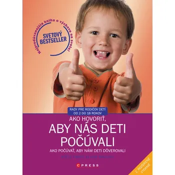 Kniha Ako hovoriť, aby nás deti počúvali - Ako počúvať, aby nám deti dôverovali