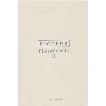 Filosofie vůle II. - Konečnost a vina - Paul Ricoeur