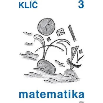 Přírodní věda Klíč s výsledky úloh k Matematice pro 3. ročník ZŠ