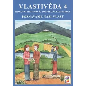Vlastivěda Vlastivěda 4 - Poznáváme naši vlast (pracovní sešit)