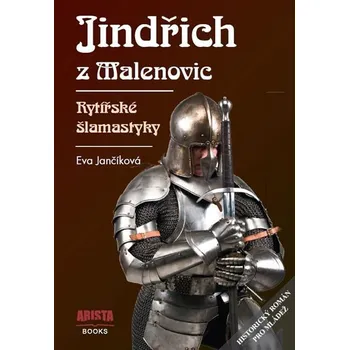 Jindřich z Malenovic - Rytířské šlamastyky