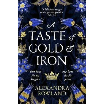 Cizojazyčná kniha A Taste of Gold and Iron: A Breathtaking Enemies-to-Lovers Romantic Fantasy