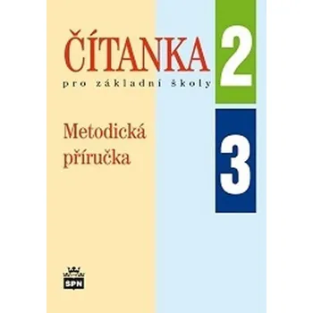 Český jazyk Čítanka pro základní školy 2, 3 - Metodická příručka