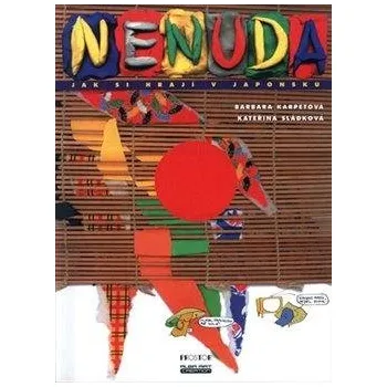 Nenuda III - Jak si hrají v Japonsku