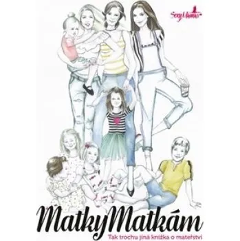 Kniha SexyMamas: Matky matkám [E-kniha] - Iva Kyselá, Katka Tůmová, Alice Kavková (2017)