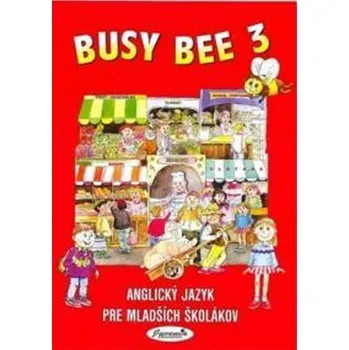Anglický jazyk Busy Bee 3 Učebnica