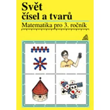 Matematika Matematika pro 3. roč. ZŠ Svět čísel a tvarů - Učebnice