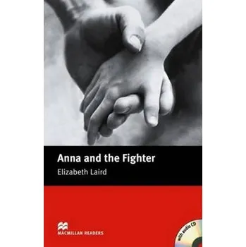 Anglický jazyk Macmillan Readers Beginner: Anna & the Fighter Pk with CD