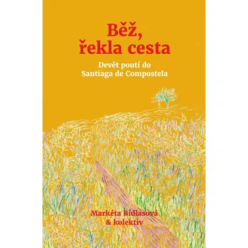 Kniha Běž, řekla cesta