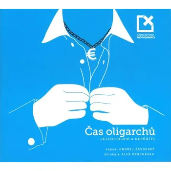 CD Čas oligarchů, jejich sluhů a nepřátel - audiokniha