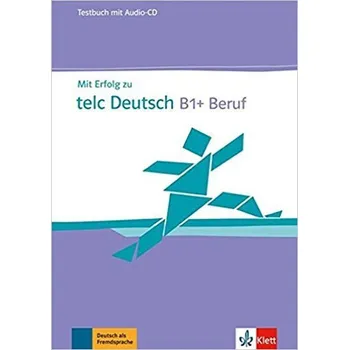 Německý jazyk Mit Erfolg zu telc Deutsch B1+ Beruf – TB + CD