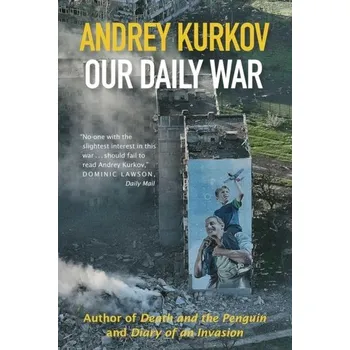 Our Daily War - Kurkov, Andrey