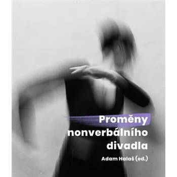 Umění Proměny nonverbálního divadla