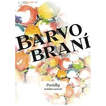 Barvobraní - Povídky