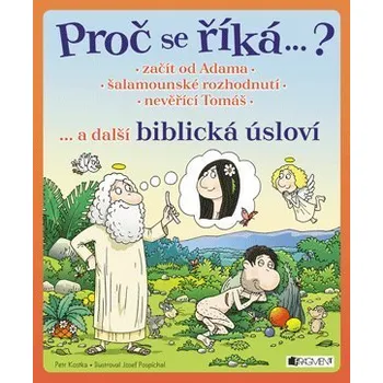 Kniha Proč se říká ...? Začít od Adama ... a další biblická úsloví