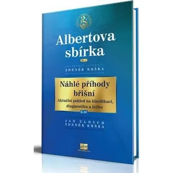 Náhlé příhody břišní - Aktuální pohled na klasifikaci, diagnostiku a léčbu 2. díl