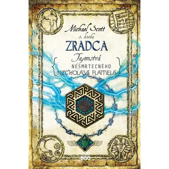 Pohádka Tajomstvá nesmrteľného Nicholasa Flamela 5: Zradca - Michael Scott
