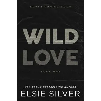 Cizojazyčná kniha Wild Love: rozšířený_název1*: rozšířený_název2* - Elsie Silver [angličtina] (2024, brožovaná vazba, 455 stran)