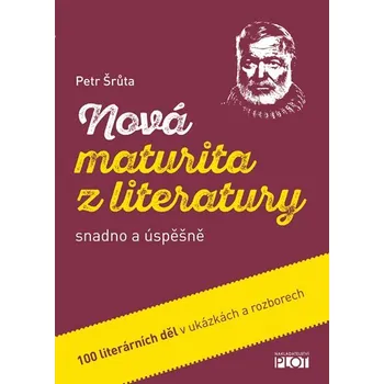 Učebnice Nová maturita z literatury snadno a úspěšně