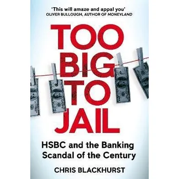 Cizojazyčná kniha Too Big to Jail: HSBC and the Banking Scandal of the Century