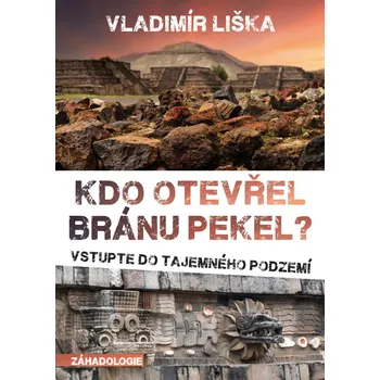 Kniha Kdo otevřel bránu pekel?