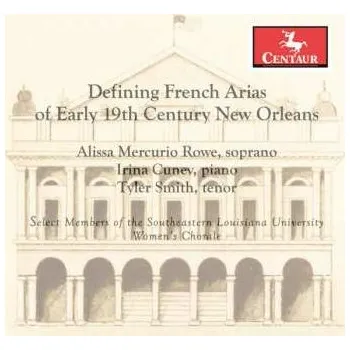 Zahraniční hudba CD Alissa Mercurio Rowe: Defining French Arias Of Early 19th Century New Orleans 2022