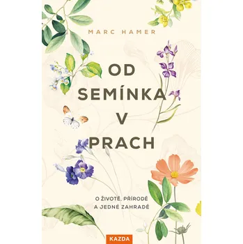 Kniha Od semínka v prach