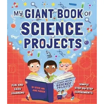 Cizojazyčná kniha My Giant Book of Science Projects - Parker, Steve a Parker, Jane