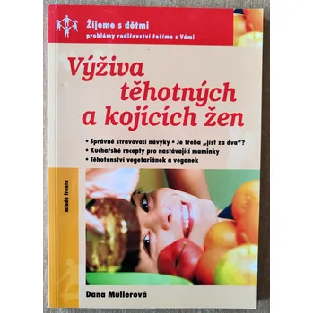 Výživa těhotných a kojících žen, Dana Müllerová