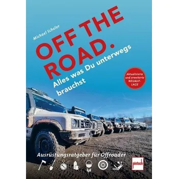 OFF THE ROAD - Alles was Du unterwegs brauchst - Scheler, Michael