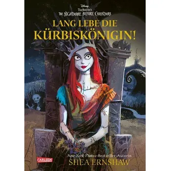 Disney: Lang lebe die Kürbiskönigin! (nach Tim Burton's the Nightmare before Christmas) - Ernshaw, Shea