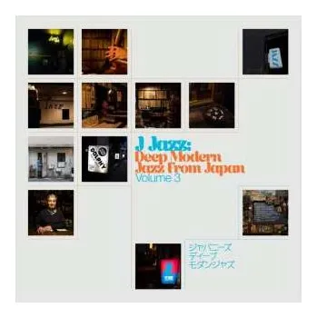 Zahraniční hudba 2CD Various: J Jazz: Deep Modern Jazz From Japan (Volume 3) 2021