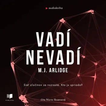 Vadí - Nevadí - M.J. Arlidge - audiokniha