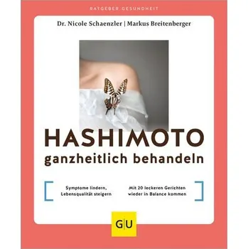 Hashimoto ganzheitlich behandeln - Nicole Schaenzler