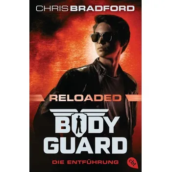 Bodyguard Reloaded - Die Entführung - Bradford, Chris