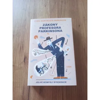 CYRIL NORTHCOTE PARKINSON - Zákony profesora Parkinsona (Zákony profesora Parkinsona)