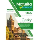 Maturita v pohodě: Český jazyk 2025 -…