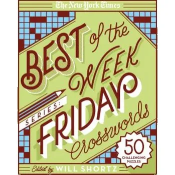 Cizojazyčná kniha The New York Times Best of the Week Series: Friday Crosswords: 50 Challenging Puzzles – The New York Times (EN)
