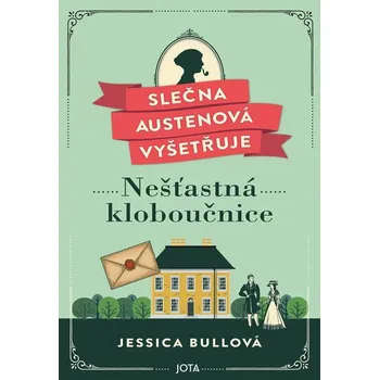 Slečna Austenová vyšetřuje: Nešťastná…