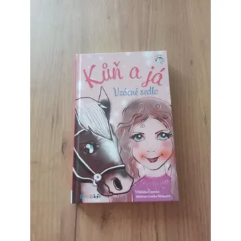 Sedlo na kolo OLDŘIŠKA CIPROVÁ - Kůň a já: Vzácné sedlo – 1.díl (Kůň a já: Vzácné sedlo – 1.díl)