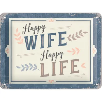 Plechová cedule Postershop Plechová cedule: Happy Wife Happy Life - 15x20 cm
