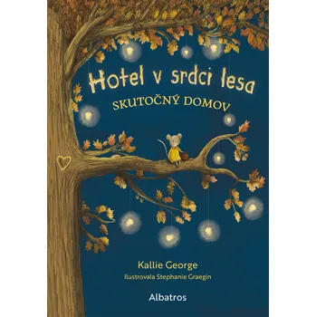 Kniha Hotel v srdci lesa 1: Skutočný domov